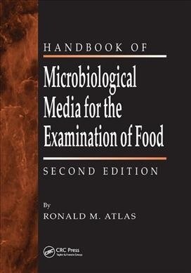 The Handbook of Microbiological Media for the Examination of Food (Paperback, 2 ed)