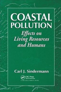 Coastal Pollution : Effects on Living Resources and Humans (Paperback)