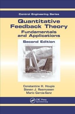 Quantitative Feedback Theory : Fundamentals and Applications, Second Edition (Paperback, 2 ed)