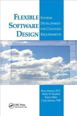 Flexible Software Design : Systems Development for Changing Requirements (Paperback)