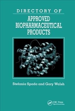 Directory of Approved Biopharmaceutical Products (Paperback, 1)