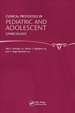 Clinical Protocols in Pediatric and Adolescent Gynecology (Paperback, 1)