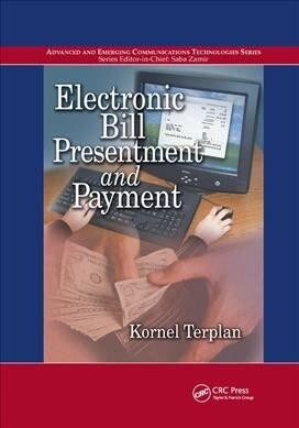 Electronic Bill Presentment and Payment (Paperback, 1)