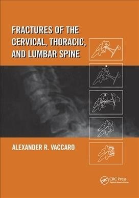 Fractures of the Cervical, Thoracic, and Lumbar Spine (Paperback, 1)