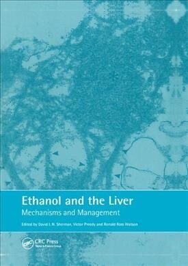 Ethanol and the Liver : Mechanisms and Management (Paperback)