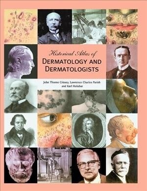Historical Atlas of Dermatology and Dermatologists (Paperback, 1)
