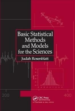 Basic Statistical Methods and Models for the Sciences (Paperback, 1)