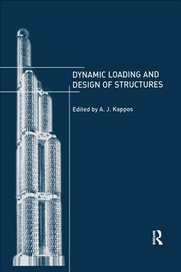 Dynamic Loading and Design of Structures (Paperback, 1)