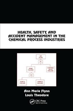 Health, Safety, and Accident Management in the Chemical Process Industries : A Complete Compressed Domain Approach (Paperback, 2 ed)