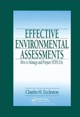 Effective Environmental Assessments : How to Manage and Prepare NEPA EAs (Paperback)