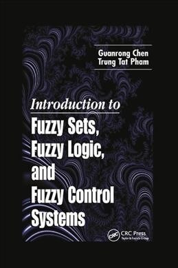 Introduction to Fuzzy Sets, Fuzzy Logic, and Fuzzy Control Systems (Paperback, 1)