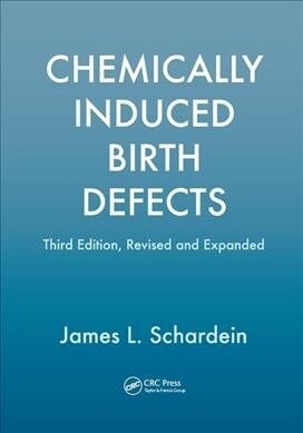 Chemically Induced Birth Defects (Paperback, 3 ed)