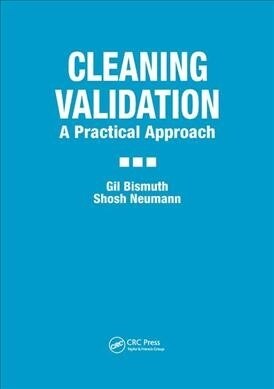 Cleaning Validation : A Practical Approach (Paperback)