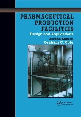 Pharmaceutical Production Facilities : Design and Applications (Paperback, 2 ed)