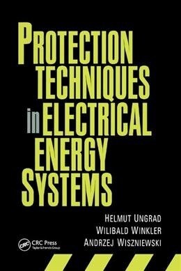 Protection Techniques in Electrical Energy Systems (Paperback, 1)