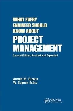 What Every Engineer Should Know About Project Management (Paperback, 2 ed)