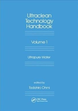 Ultra-Clean Technology Handbook : Volume 1: Ultra-Pure Water (Paperback)