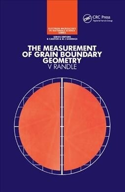 The Measurement of Grain Boundary Geometry (Paperback)