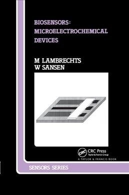 Biosensors : Microelectrochemical Devices (Paperback)