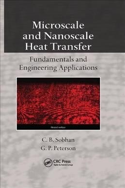 Microscale and Nanoscale Heat Transfer : Fundamentals and Engineering Applications (Paperback)