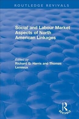 Social and Labour Market Aspects of North American Linkages (Hardcover, 1)