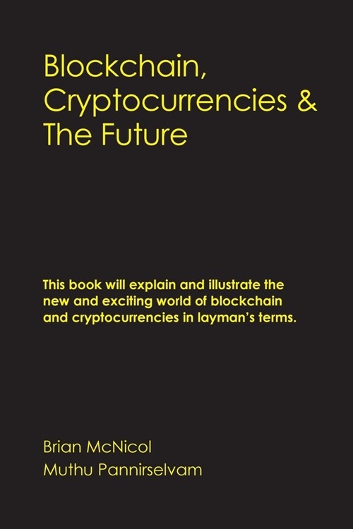 Blockchain, Cryptocurrencies & The Future (Paperback)