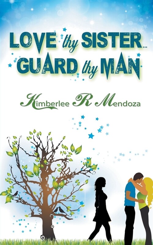 Love Thy Sister, Guard Thy Man (Paperback)