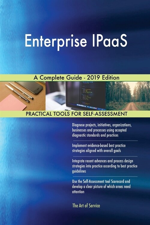 Enterprise IPaaS A Complete Guide - 2019 Edition (Paperback)