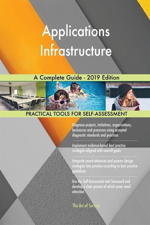 Applications Infrastructure A Complete Guide - 2019 Edition (Paperback)