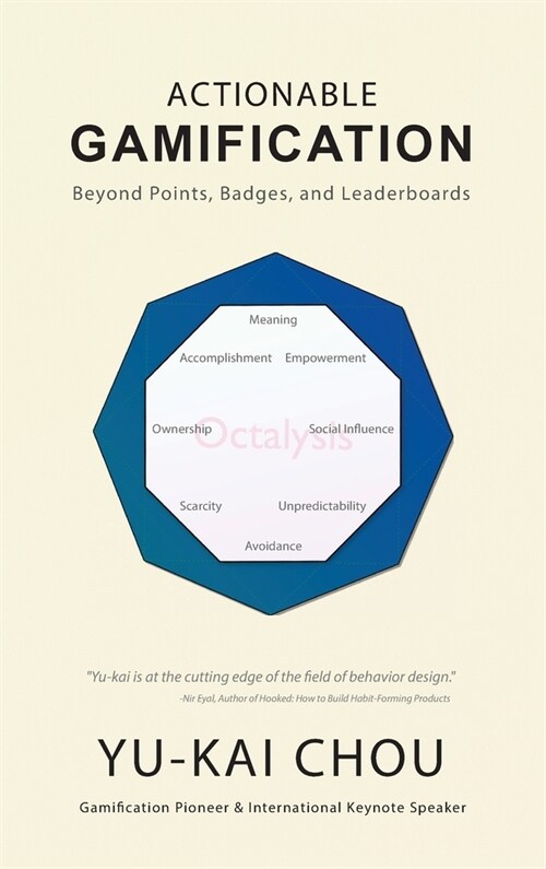Actionable Gamification - Beyond Points, Badges, and Leaderboards (Hardcover)