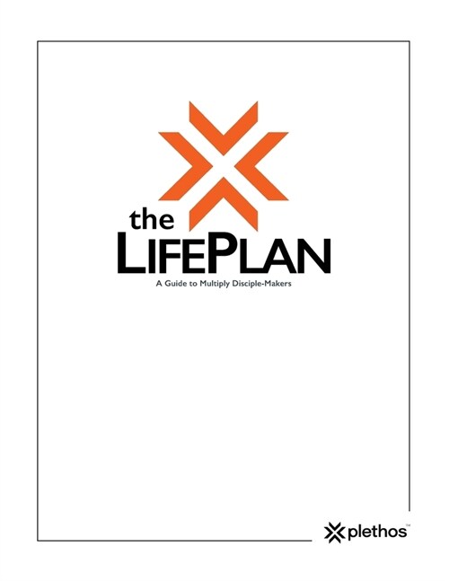 The Life Plan: A Guide to Multiply Disciple-Makers (Paperback)