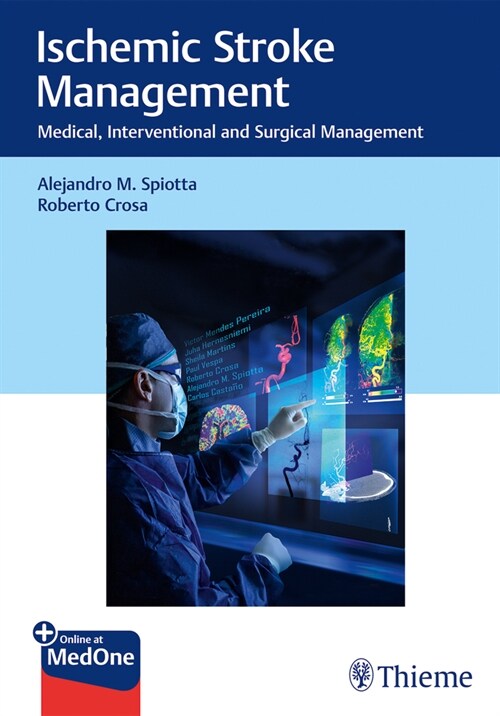 Ischemic Stroke Management: Medical, Interventional and Surgical Management (Hardcover)