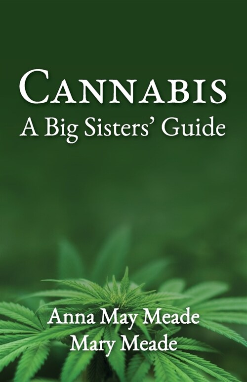 Cannabis: A Big Sisters Guide (Paperback)