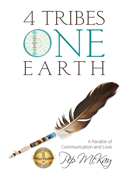 4 Tribes 1 Earth: A Parable of Communication and Love (Paperback)