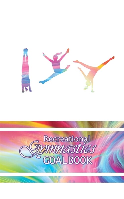 I Love Gymnastics Goalbook #11: Recreational (Paperback)