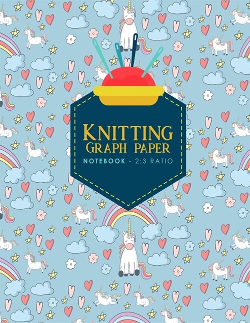 Knitting Graph Paper Notebook - 2: 3 Ratio: Knitters Graph Paper Journal, Knitting Design Graph Paper, Blank Knitting Patterns Book, Cute Unicorns Cov (Paperback)