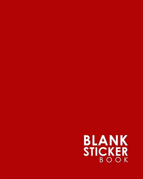Blank Sticker Book: Blank Sticker Album, Sticker Album For Collecting Stickers For Adults, Blank Sticker Collecting Album, Sticker Collect (Paperback)