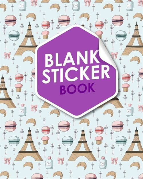 Blank Sticker Book: Blank Sticker Album Girl, Sticker Books For Boys 4-8 Blank, Blank Sticker Collection Books, Sticker Collecting Book Bo (Paperback)