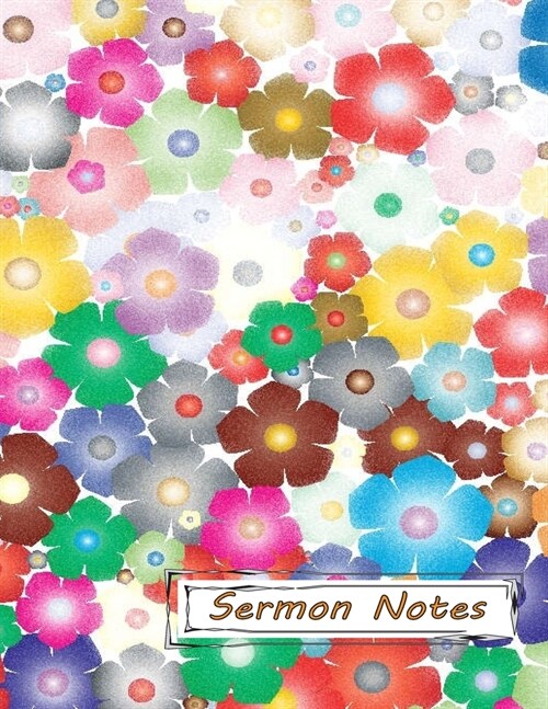 Sermon Notes: My Sermon Notes Journal An Inspirational Worship Personal Organize Memo and Motivations Preaching Journaling for Men C (Paperback)