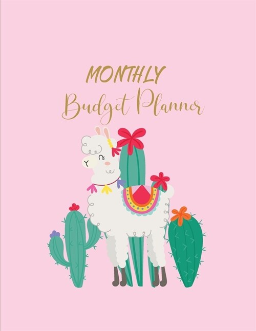 Monthly Budget Planner: Undated Budget Planner, Personal Finance Budget Plan. Cute Cactus and Alpaca Liama Design (Paperback)