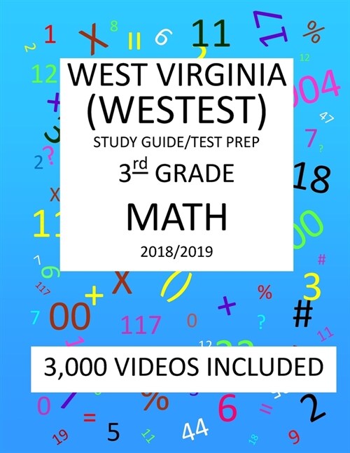 3rd Grade WEST VIRGINIA WESTEST TEST, 2019 MATH, Test Prep: : 3rd Grade WEST VIRGINIA EDUCATIONAL STANDARDS TEST 2019 MATH Test Prep/Study Guide (Paperback)