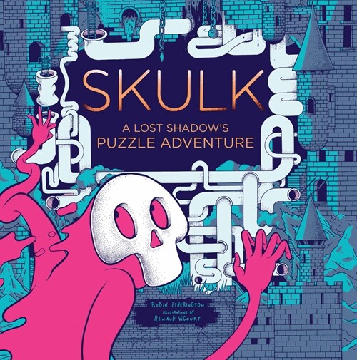 Skulk: A Lost Shadows Puzzle Adventure (Hardcover)