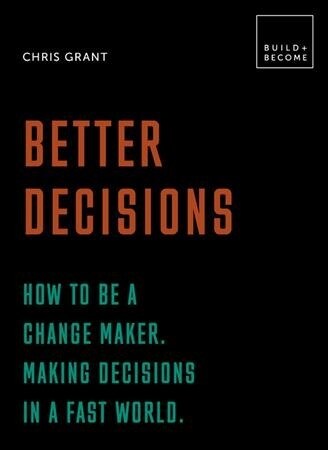 Better Decisions: Direct your life. Influence your world. : 20 thought-provoking lessons (Hardcover)