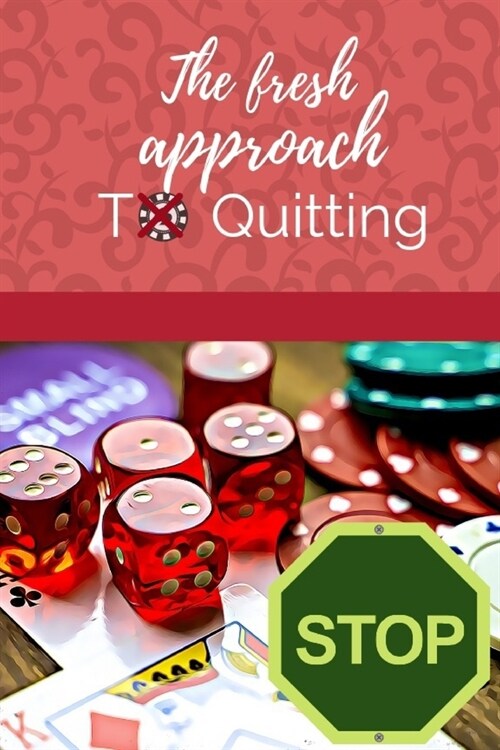 Quit Gambling With The Power Of The Mind Journal: The Perfect Tool To Assist In Your Mission To Quit Gambling For Good. (6x9 inches) 120 Pages (Paperback)