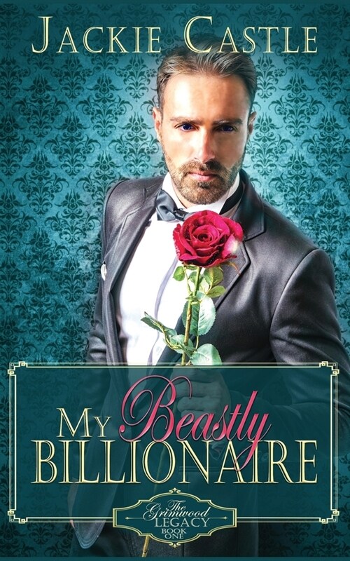 My Beastly Billionaire: A Clean Billionaire Romance (Paperback)