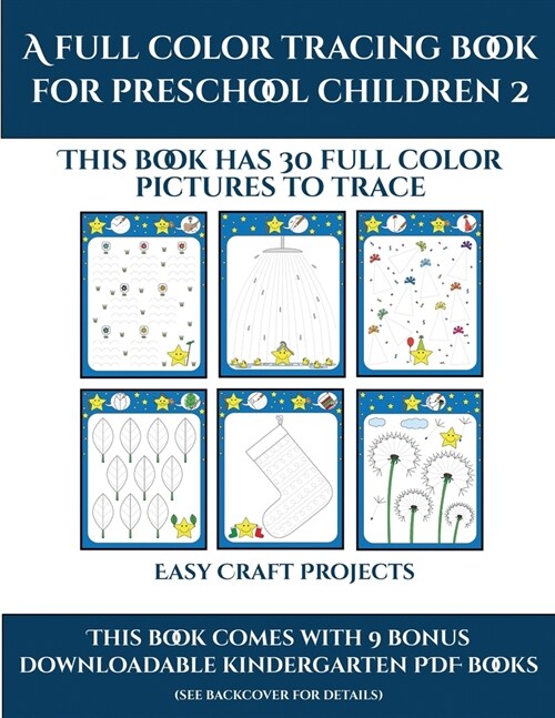 Easy Arts and Crafts for Kids (A full color tracing book for preschool children 2): This book has 30 full color pictures for kindergarten children to (Paperback)