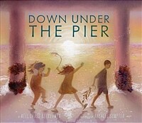 Down Under the Pier (Hardcover)