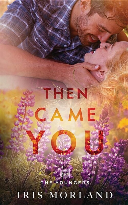 Then Came You: The Youngers Book 1 (Paperback)