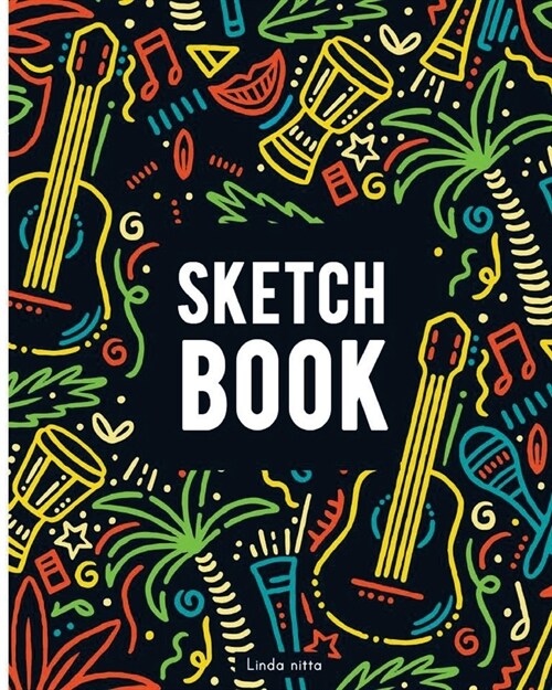 Sketchbook: Unlined Notebook, Blank Paper for Drawing, Doodling or Sketching 8 x10 inch 120 page (Sketchbooks) (Paperback)