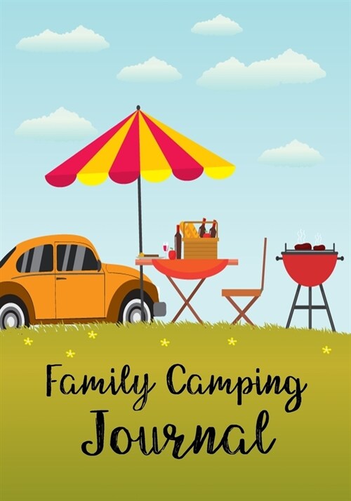 Family Camping Journal: Camping Diary & Camping Activity Book for Families, Checklist Journal/ Camping Journal Record for Trips /Camping Meal (Paperback)
